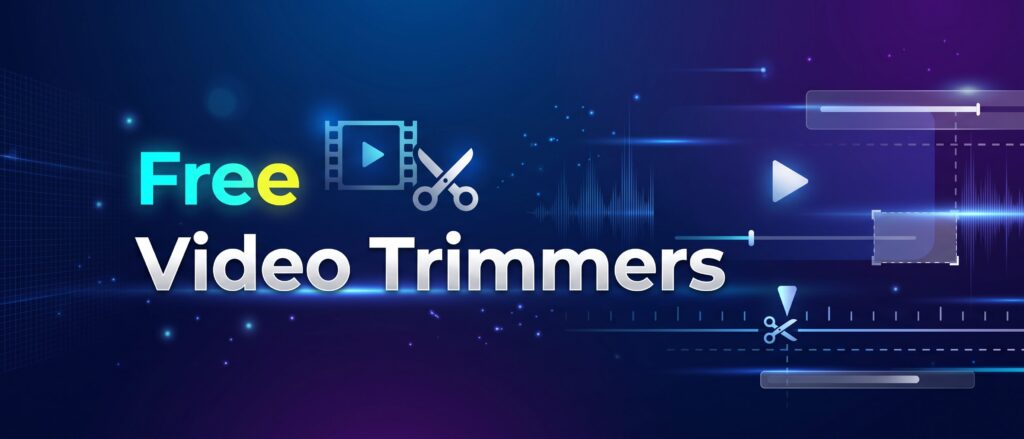 Free Video Trimmers